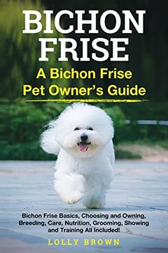 portada Bichon Frise: A Bichon Frise pet Owner's Guide (in English)