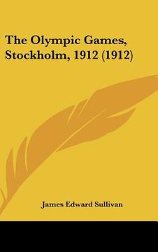 portada the olympic games, stockholm, 1912 (1912) (in English)