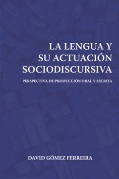 portada La Lengua y su Actuación Sociodiscursiva (in Spanish)