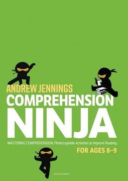portada Comprehension Ninja for Ages 8-9: Photocopiable Comprehension Worksheets for Year 4 (en Inglés)