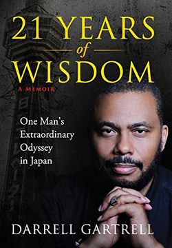 portada 21 Years of Wisdom: One Man's Extraordinary Odyssey in Japan (en Inglés)