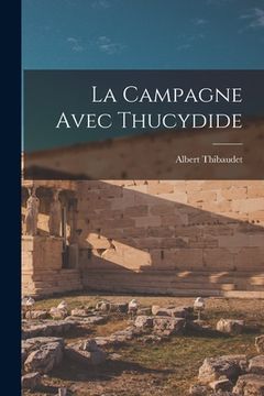 portada La Campagne Avec Thucydide (en Francés)