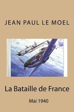 portada La Bataille de France: Mai 1940 (en Francés)