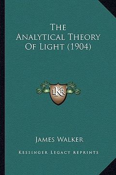 portada the analytical theory of light (1904) the analytical theory of light (1904) (en Inglés)