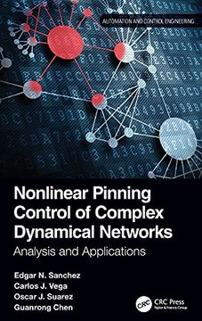 portada Nonlinear Pinning Control of Complex Dynamical Networks: Analysis and Applications (Automation and Control Engineering) (in English)