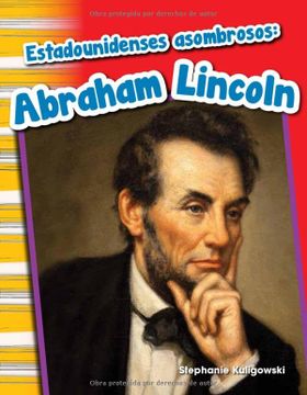 portada Estadounidenses Asombrosos: Abraham Lincoln (Amazing Americans: Abraham Lincoln) (Spanish Version)