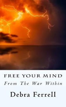portada Free Your Mind: From the War Within (en Inglés)