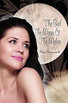 portada the girl, the moon, and the melon (en Inglés)