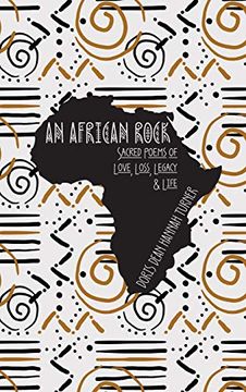 portada An African Rock: Sacred Poems of Love, Loss, Legacy & Life (in English)
