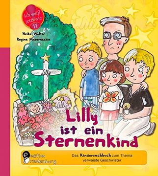 portada Lilly ist ein Sternenkind: Das Kindersachbuch zum Thema Verwaiste Geschwister (en Alemán)