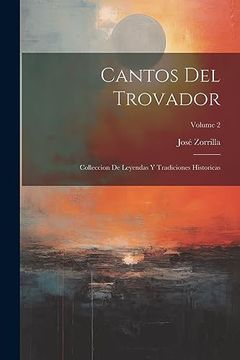 portada Cantos del Trovador: Colleccion de Leyendas y Tradiciones Historicas; Volume 2