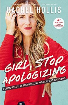 portada Girl, Stop Apologizing: A Shame-Free Plan for Embracing and Achieving Your Goals 