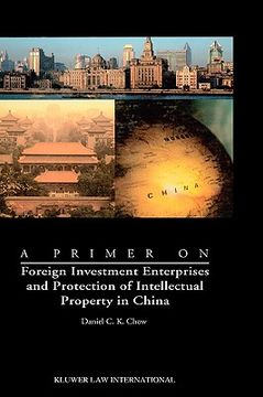 portada a primer on foreign investment enterprises and protection of intellectual property in china (en Inglés)