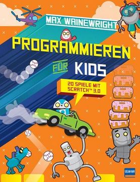 portada Programmieren für Kids - 20 Spiele mit Scratch 3. 0 (en Alemán)