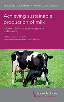 portada Achieving Sustainable Production of Milk Volume 1: Milk Composition, Genetics and Breeding (Burleigh Dodds Series in Agricultural Science) (en Inglés)