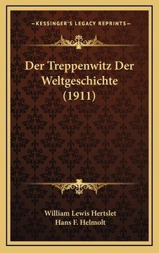 portada Der Treppenwitz Der Weltgeschichte (1911) (en Alemán)