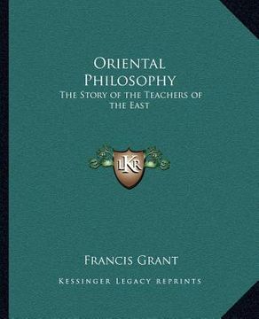 portada oriental philosophy: the story of the teachers of the east (en Inglés)