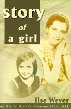 portada story of a girl: my life in hitler's germany, 1925-1945 (en Inglés)