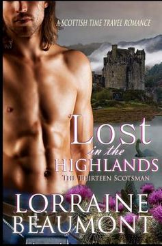 portada Lost in the Highlands, The Thirteen Scotsman: A Scottish Time Travel Romance (en Inglés)