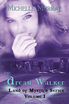portada The Dream Walker, Land of Mystica Series Volume 1