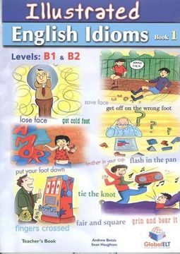 portada Illustrated English Idioms: Teacher's Book Book 1: Levels B1 & B2