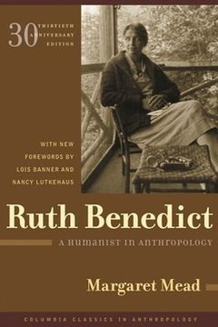 portada Ruth Benedict: A Humanist in Anthropology (Columbia Classics in Anthropology) 