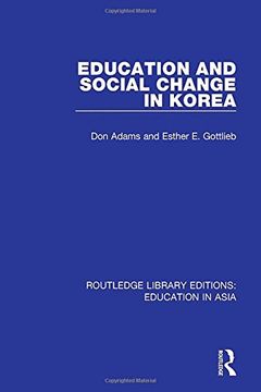 portada Education and Social Change in Korea: 7 (Routledge Library Editions: Education in Asia) (en Inglés)