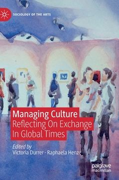 portada Managing Culture: Reflecting on Exchange in Global Times