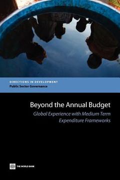 portada beyond the annual budget: global experience with medium term expenditure frameworks (en Inglés)