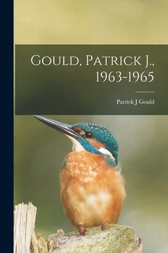 portada Gould, Patrick J., 1963-1965 (en Inglés)