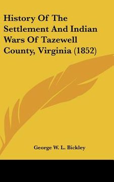 portada history of the settlement and indian wars of tazewell county, virginia (1852) (en Inglés)