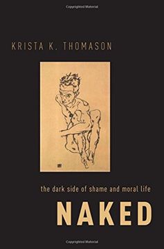 portada Naked: The Dark Side of Shame and Moral Life