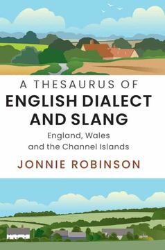 portada A Thesaurus of English Dialect and Slang: England, Wales and the Channel Islands 