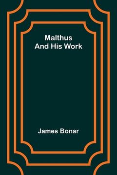 portada Malthus and his work (en Inglés)
