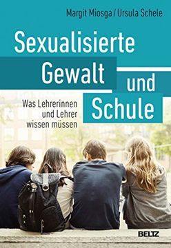 portada Sexualisierte Gewalt und Schule: Was Lehrerinnen und Lehrer Wissen Müssen (en Alemán)