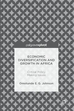 portada Economic Diversification and Growth in Africa: Critical Policy Making Issues