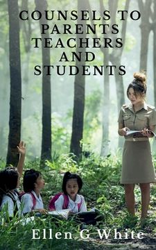 portada Counsels to Parents, Teachers, and Students (en Inglés)