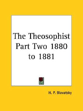 portada the theosophist part two 1880 to 1881 (en Inglés)