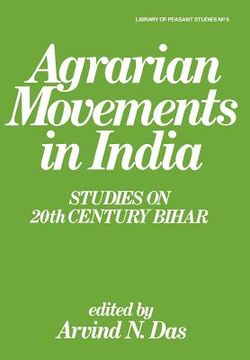 portada agrarian movements in india: studies on 20th century bihar (en Inglés)