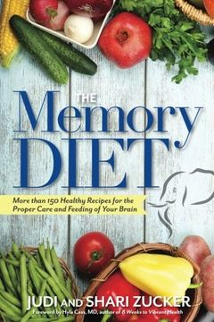 portada The Memory Diet: More Than 150 Healthy Recipes for the Proper Care and Feeding of Your Brain