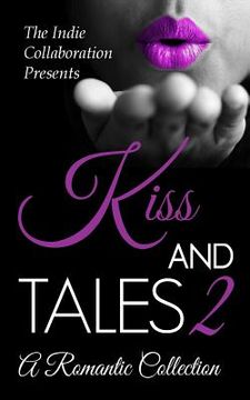 portada Kiss and Tales 2: A Romantic Collection (en Inglés)