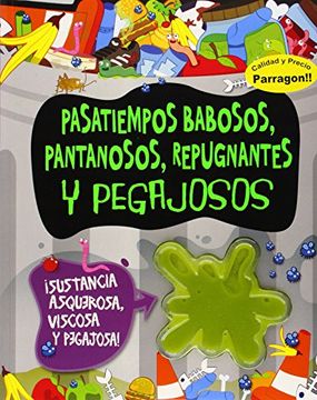 portada Pasatiempos Babosos, Pantanosos, Repugnantes y Pegajosos (Activity With c (in Spanish)