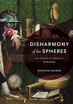 portada Disharmony of the Spheres: The Europe of Holbein’S Ambassadors 