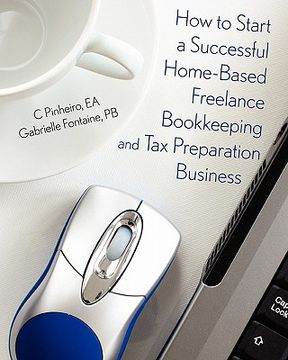 portada how to start a successful home-based freelance bookkeeping and tax preparation business