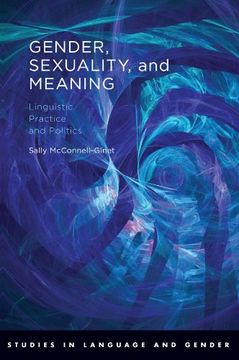 portada Gender, Sexuality, and Meaning: Linguistic Practice and Politics (Studies in Language, Gender, and Sexuality) 