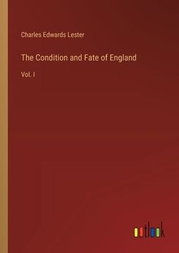 portada The Condition and Fate of England: Vol. I (in English)