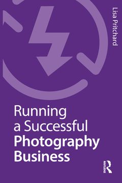 Running a Successful Photography Business (en Inglés)