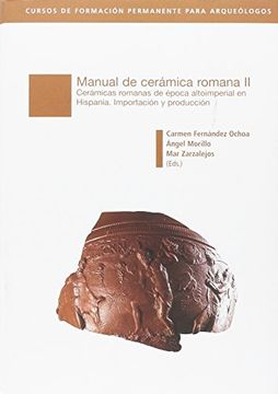 portada Manual de cerámica II: Cerámicas romanas de época altoimperial en Hispania. Importación y producción