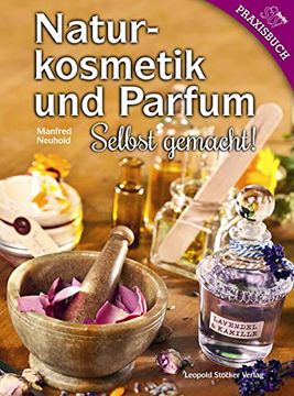 portada Naturkosmetik und Parfum: Selbst Gemacht! (en Alemán)