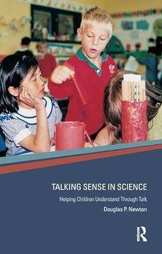 portada Talking Sense in Science: Helping Children Understand Through Talk (en Inglés)